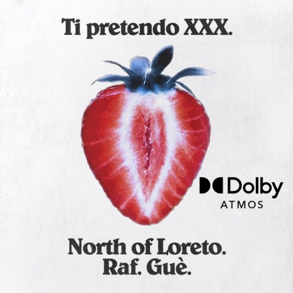 North Of Loreto, Raf & Guè - Ti Pretendo XXX.